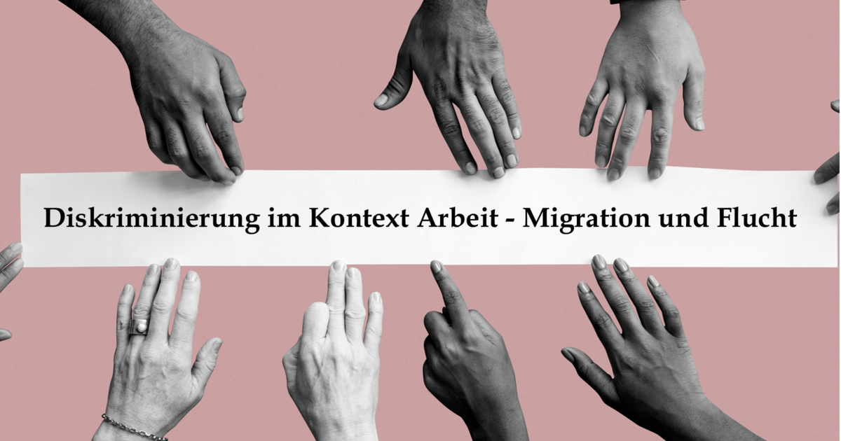 16. März 2022: Diskriminierung im Kontext Arbeit - Migration und Flucht ...