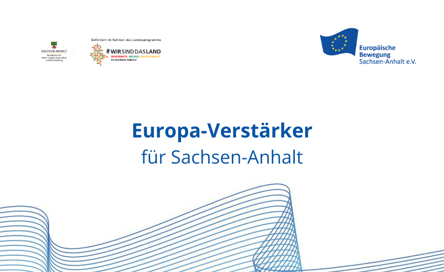 Europawahl 2024 Projekt „EuropaVerstärker für SachsenAnhalt